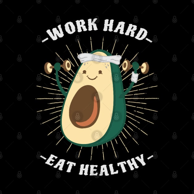 Work Hard, Eat Healthy by NotUrOrdinaryDesign