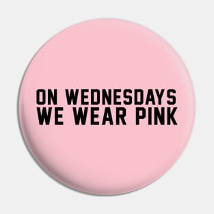 On Wednesdays We Wear Pink Shirt Pin