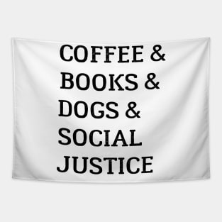 Books And Coffee And Dogs And Social Justice Tapestry
