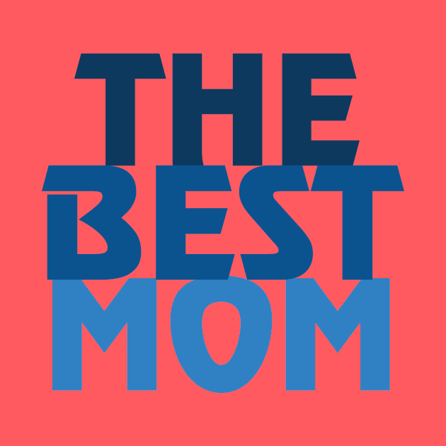 The Best Mom by NAVODAR