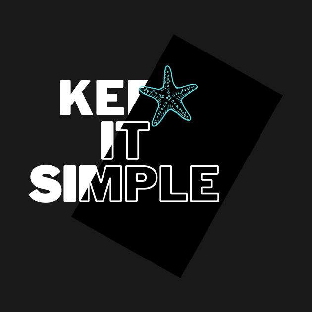 keep it simple shirt by gorgeous wall art