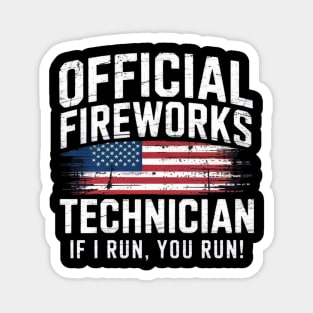 Official Fireworks Technician I Run You Run Magnet