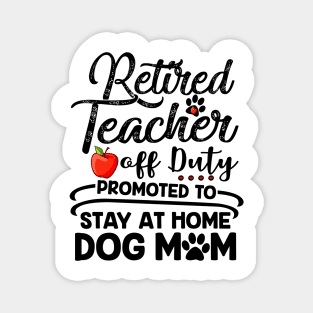 Retired Teacher Stay At Home Dog Mom Mother's Day Magnet