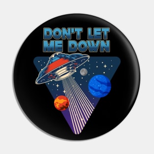 Don't Let Me Down Pin