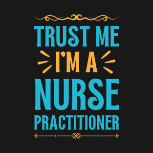 Funny Nurse Practitioner T-Shirt