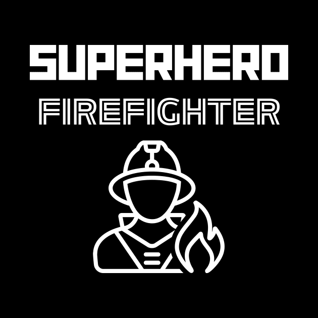 Superhero Firefighter by MyUniqueTee