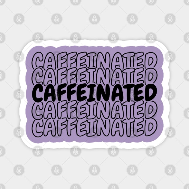 Caffeinated Magnet by Zombie Girls Design