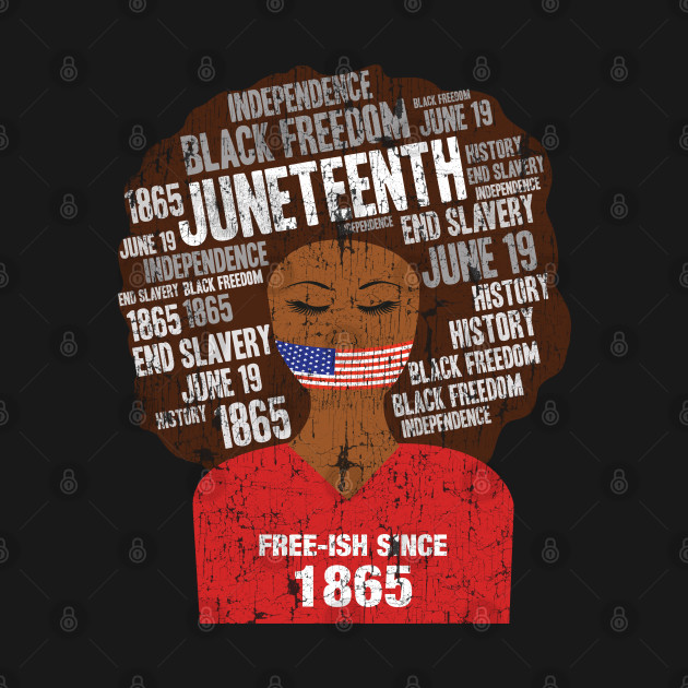 juneteenth american flag afro free ish since 1865