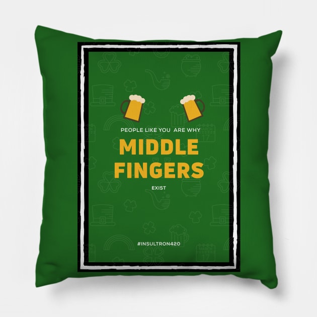 Offensive St. Patrick’s Day #11 Pillow by insultron