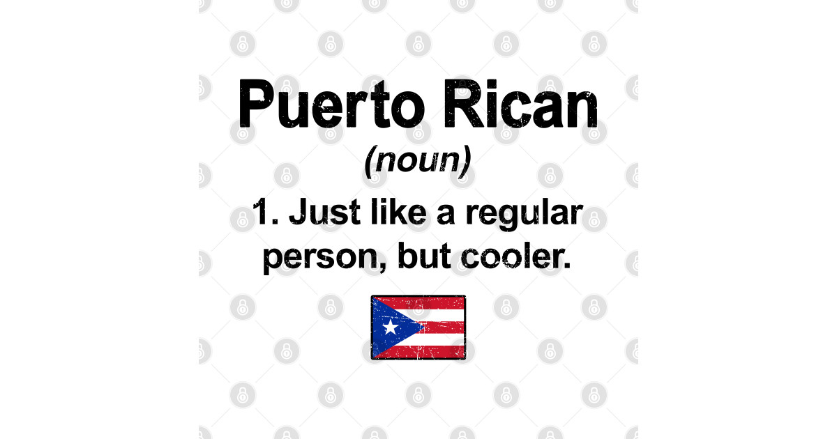 Puerto Rican Definition Puerto Rico Flag Puerto Rican Roots Puerto