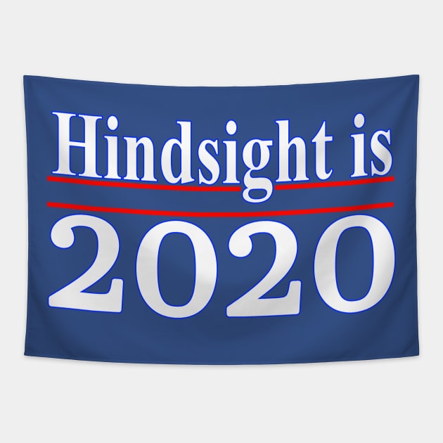 Hindsight is 2020 Tapestry by Patsi Nahmi Designs