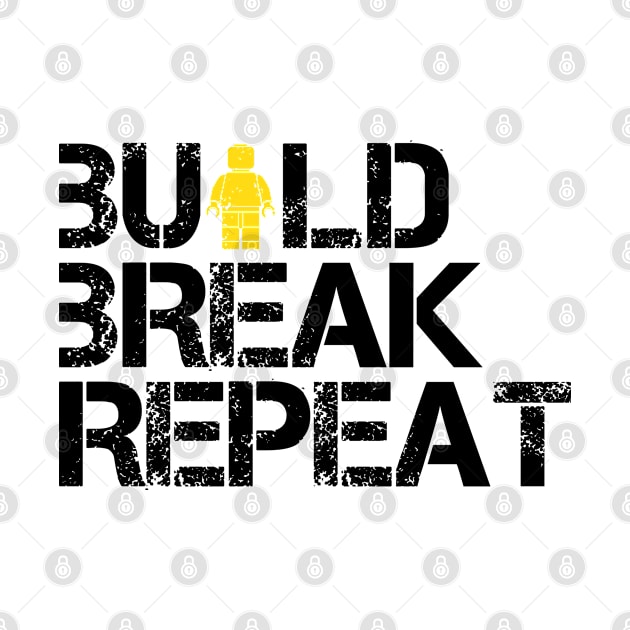 Build Break Repeat by jcraftstv