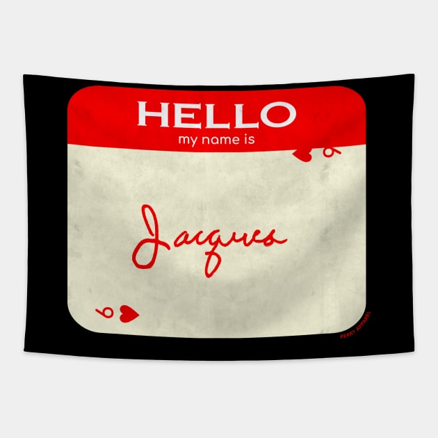 Peaky Apparel | Hello My Name Is Jacques Tapestry by Royal Mantle