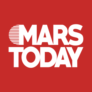 Mars Today T-Shirt