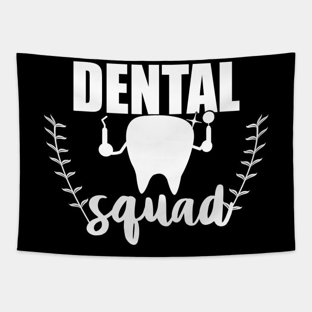 Dental Squad Dentist Dental Student Dental Student Gift Tapestry