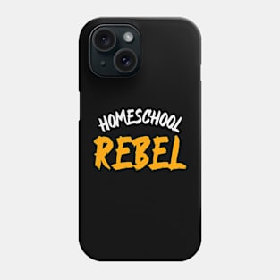 HOMESCHOOL REBEL Phone Case