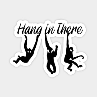 Hang in There - Gibbons Magnet