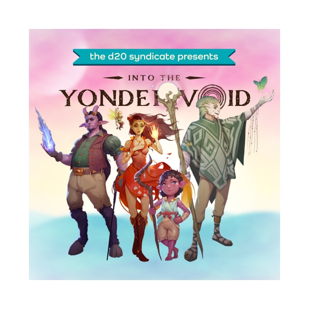 Into the Yonder Void Cast by The d20 Syndicate