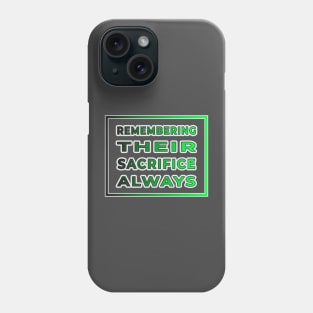 Remembering Their Sacrifice, Always - Tribute Collection Phone Case