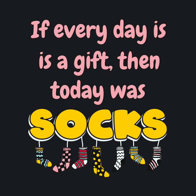 Socks Gift Life Funny Saying by Foxxy Merch