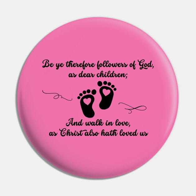 Ephesians 5:1-2 Walk in Love Bible Verse Pin by Terry With The Word