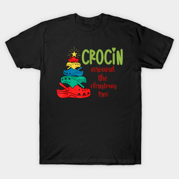 Discover Crocin Around The Christmas Tree Funny Xmas 2020 Gift - Crocin Around The Christmas Tree Funny - T-Shirt