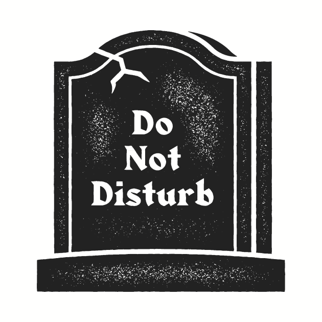 Do Not Disturb by ethanunzicker