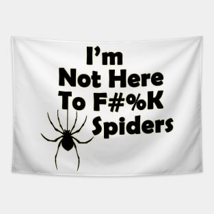 I'm Not Here to F#%K Spiders glow Tapestry