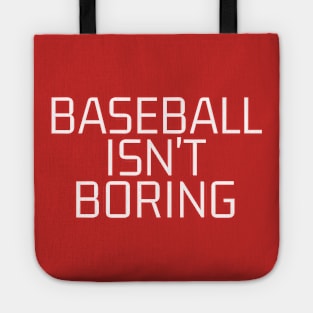 Baseball Isn't Boring Tote