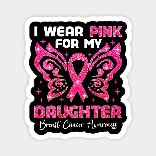 I Wear Pink For My Daughter Breast Cancer Awareness Magnet by Stewart Cowboy Prints