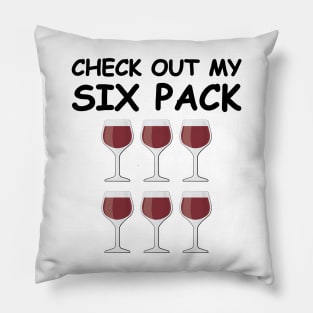 Check Out My Six Pack - Wine Version Pillow