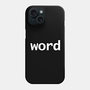 Word Typography Minimal White Text Phone Case