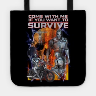 Terminating Robots From The Future "Come With Me If You Want To Survive" Cheesy Parody Knock Off AI Cyber Beings Off Brand Funny Meme Merch Tote