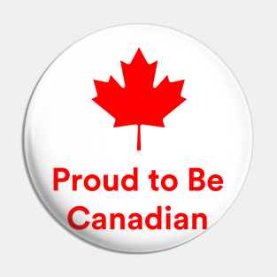 Proud To Be Canadian Pin