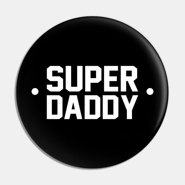 Super Daddy Pin by enjoysaturday