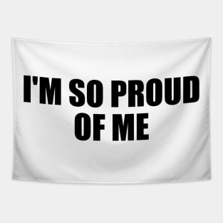 I'm so proud of me - fun quote Tapestry