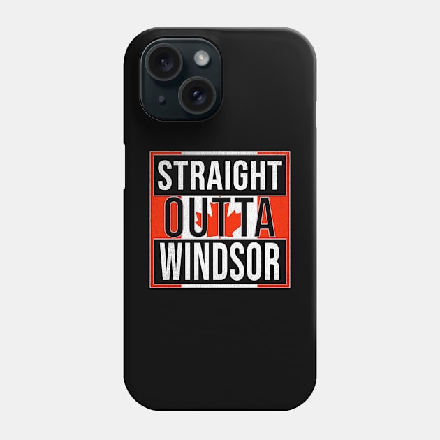 Straight Outta Windsor Design - Gift for Ontario With Windsor Roots Phone Case by Country Flags