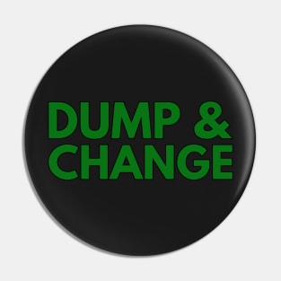 DUMP AND CHANGE Pin