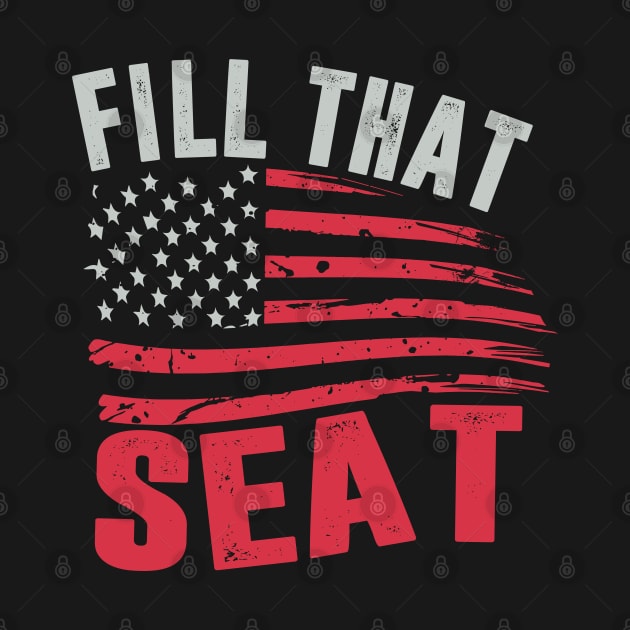 fill that seat t shirt funny trump gifts by hadlamcom