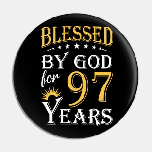 Blessed By God For 97 Years 97th Birthday Pin