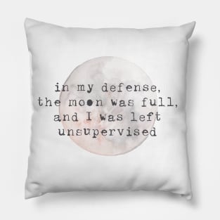 Full Moon Unsupervised Watercolor Quote Pillow