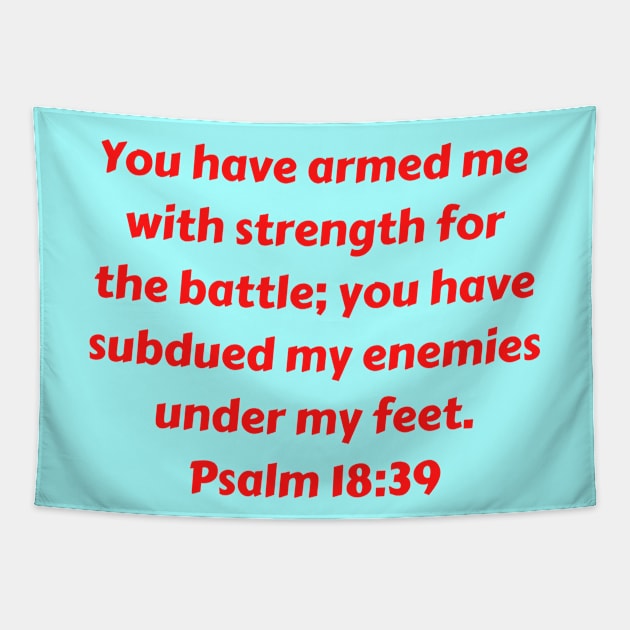 Bible Verse Psalm 18:39 Tapestry by Prayingwarrior