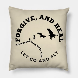 Forgive and heal Pillow