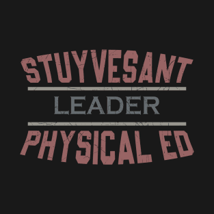 Stuyvesant Physical ED//Leader T-Shirt