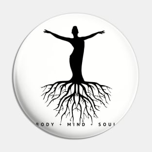 Body Mind and Soul Spiritual Design Pin