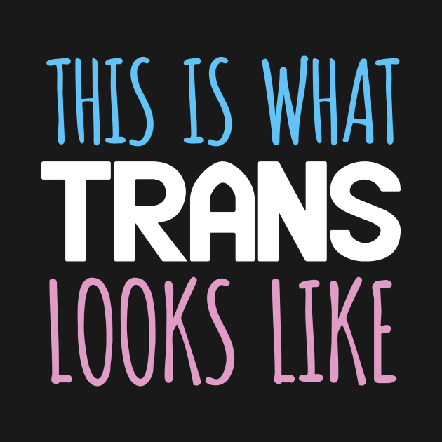 This is what trans looks like by captainmood