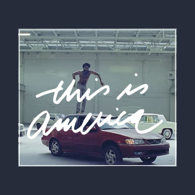 This is america by whoviandrea