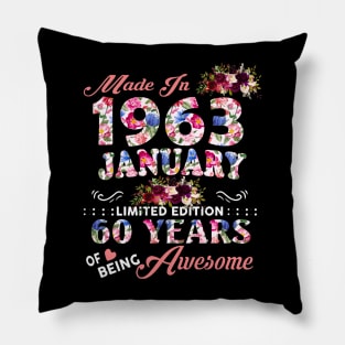 Flower Made In 1963 January 60 Years Of Being Awesome Pillow