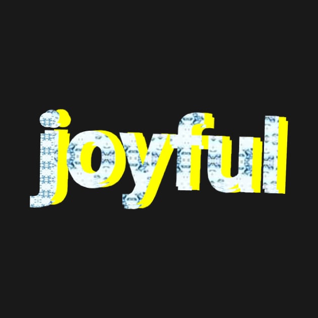 Joyful text artwork. by Dilhani