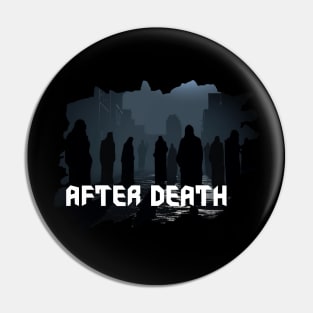 AFTER DEATH Pin